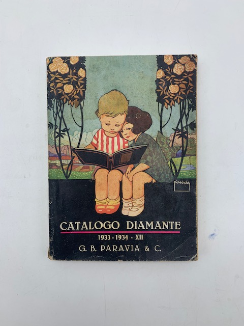 G. B. Paravia & C. Catalogo Diamante. Libri di amena letteratura per i piccini che non sanno leggere, per i ragazzi...